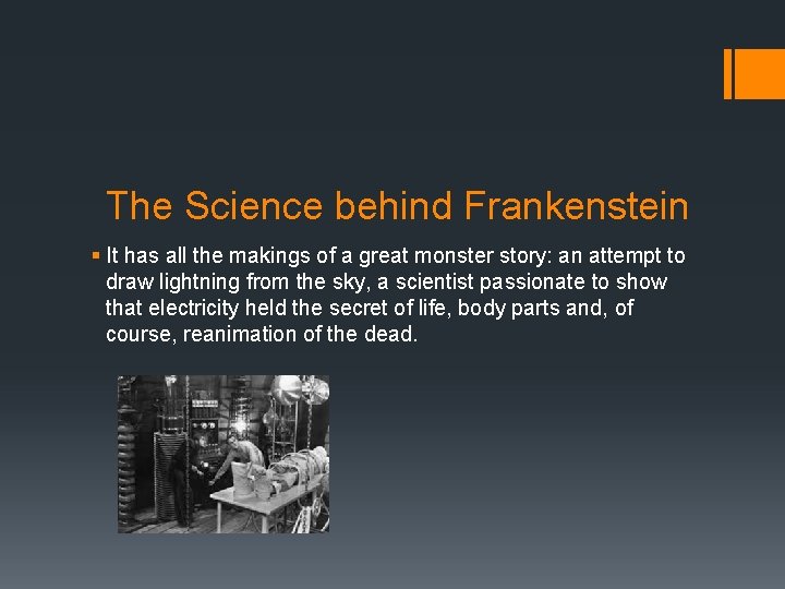 The Science behind Frankenstein § It has all the makings of a great monster