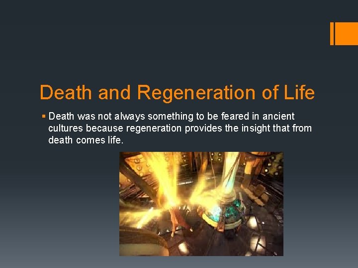 Death and Regeneration of Life § Death was not always something to be feared