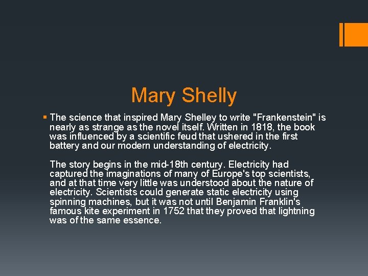 Mary Shelly § The science that inspired Mary Shelley to write "Frankenstein" is nearly