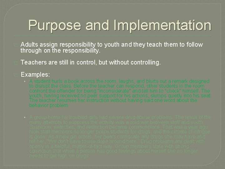 Purpose and Implementation � Adults assign responsibility to youth and they teach them to