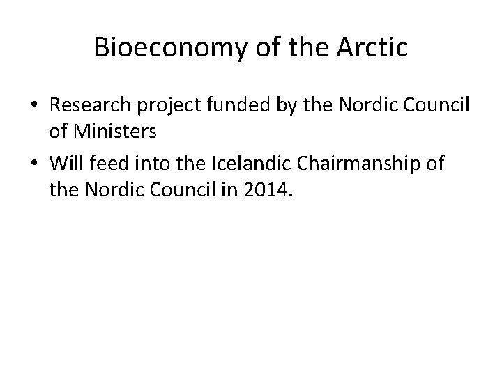 Bioeconomy of the Arctic • Research project funded by the Nordic Council of Ministers