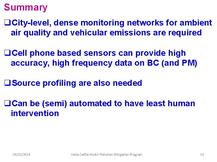 Summary q. City-level, dense monitoring networks for ambient air quality and vehicular emissions are Summary q. City-level, dense monitoring networks for ambient air quality and vehicular emissions are