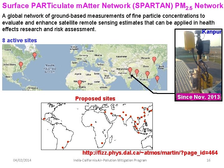 Surface PARTiculate m. Atter Network (SPARTAN) PM 2. 5 Network A global network of Surface PARTiculate m. Atter Network (SPARTAN) PM 2. 5 Network A global network of