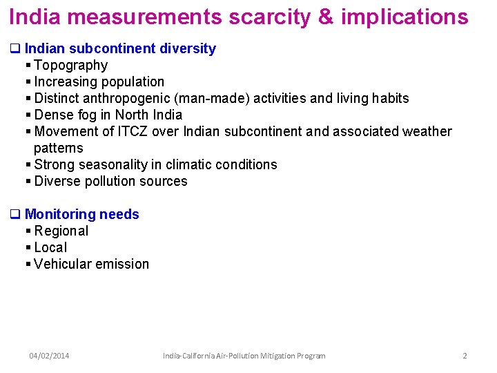 India measurements scarcity & implications q Indian subcontinent diversity § Topography § Increasing population India measurements scarcity & implications q Indian subcontinent diversity § Topography § Increasing population