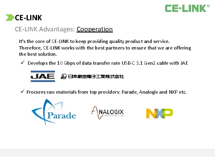 CE‐LINK CE-LINK Advantages: Cooperation It's the core of CE-LINK to keep providing quality product