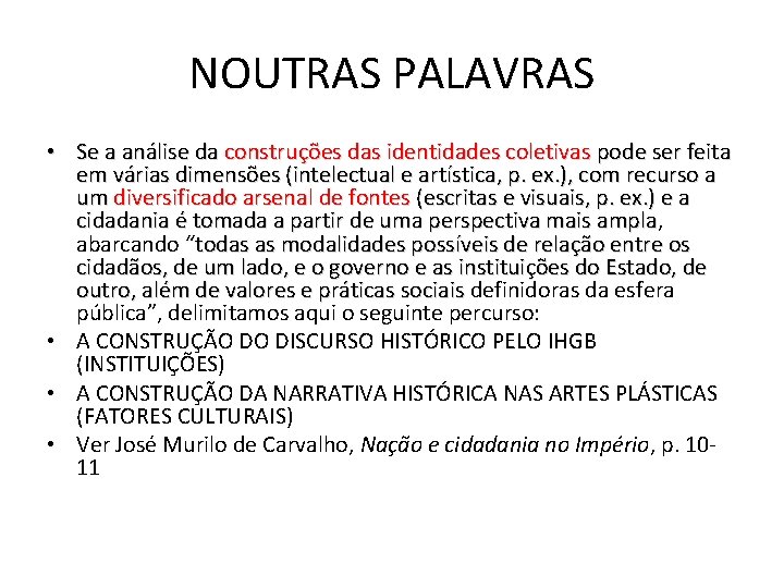 NOUTRAS PALAVRAS • Se a análise da construções das identidades coletivas pode ser feita