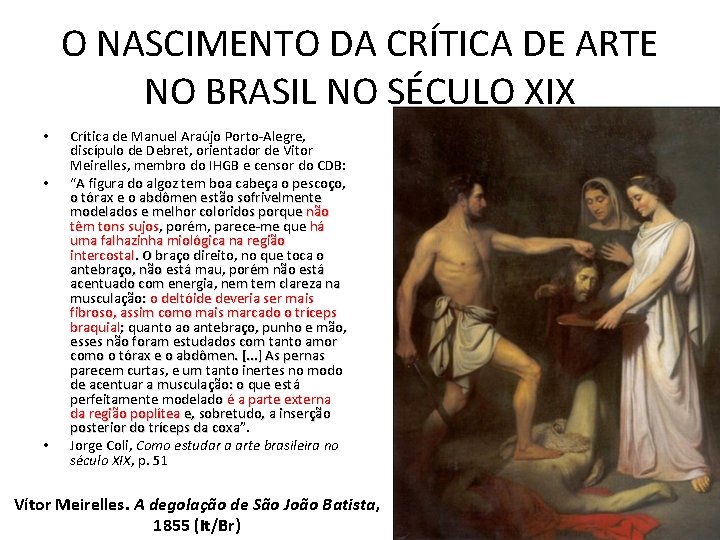 O NASCIMENTO DA CRÍTICA DE ARTE NO BRASIL NO SÉCULO XIX • • •