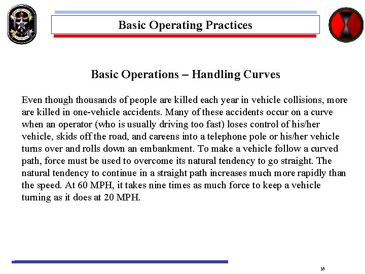 Basic Operating Practices Basic Operations – Handling Curves Even though thousands of people are