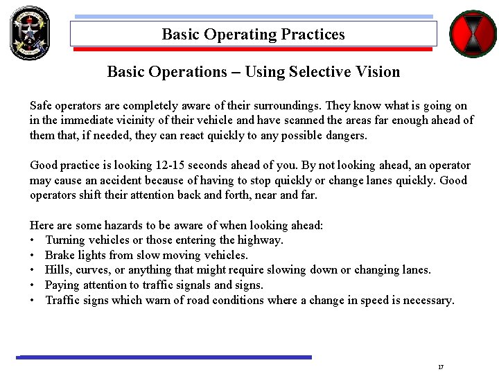 Basic Operating Practices Basic Operations – Using Selective Vision Safe operators are completely aware