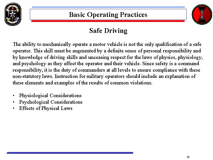Basic Operating Practices Safe Driving The ability to mechanically operate a motor vehicle is