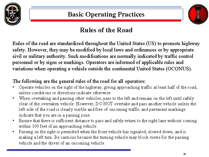 Basic Operating Practices Rules of the Road Rules of the road are standardized throughout
