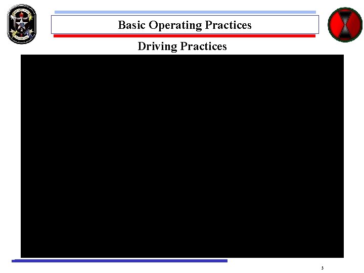 Basic Operating Practices Driving Practices 5 