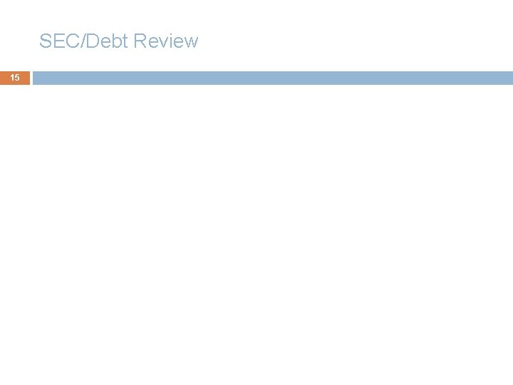 SEC/Debt Review 15 