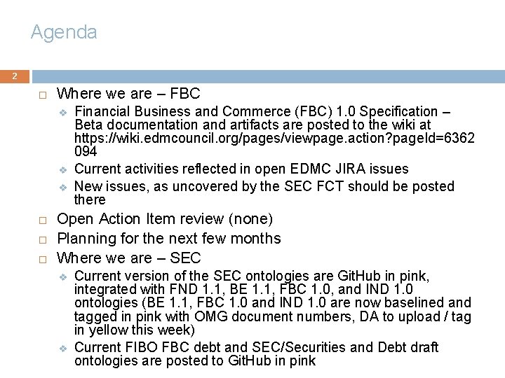 Agenda 2 Where we are – FBC v v v Financial Business and Commerce