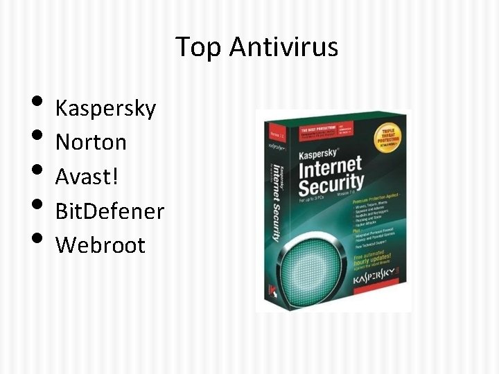 Top Antivirus • Kaspersky • Norton • Avast! • Bit. Defener • Webroot 