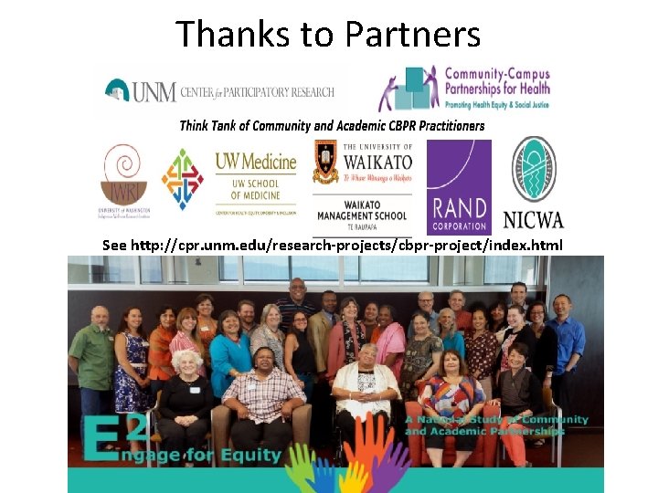 Thanks to Partners See http: //cpr. unm. edu/research-projects/cbpr-project/index. html 