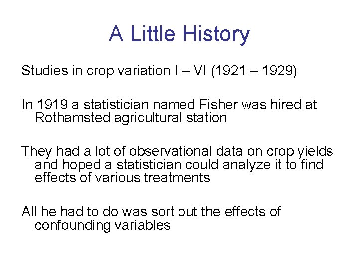 A Little History Studies in crop variation I – VI (1921 – 1929) In