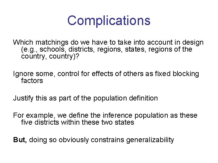 Complications Which matchings do we have to take into account in design (e. g.