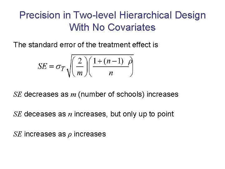 Precision in Two-level Hierarchical Design With No Covariates The standard error of the treatment