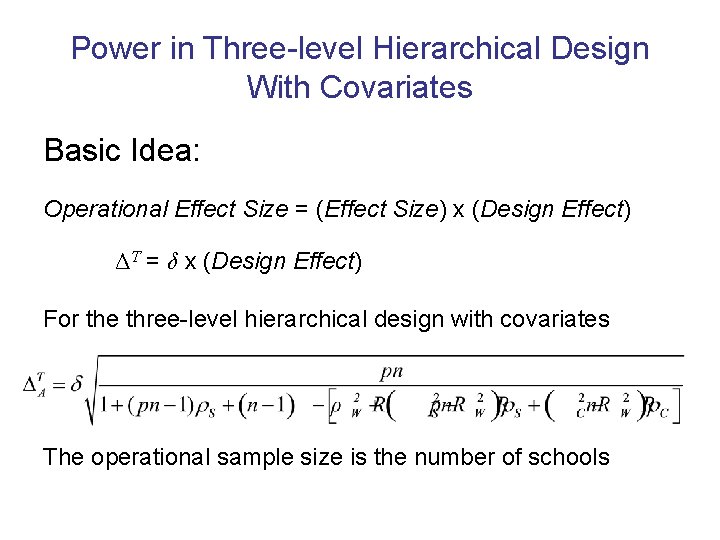 Power in Three-level Hierarchical Design With Covariates Basic Idea: Operational Effect Size = (Effect