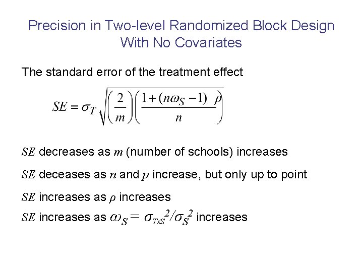 Precision in Two-level Randomized Block Design With No Covariates The standard error of the
