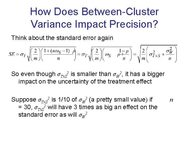 How Does Between-Cluster Variance Impact Precision? Think about the standard error again So even