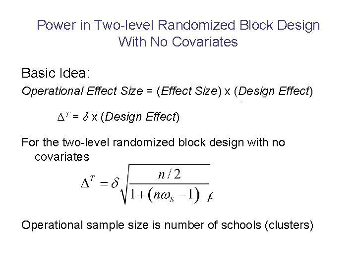 Power in Two-level Randomized Block Design With No Covariates Basic Idea: Operational Effect Size
