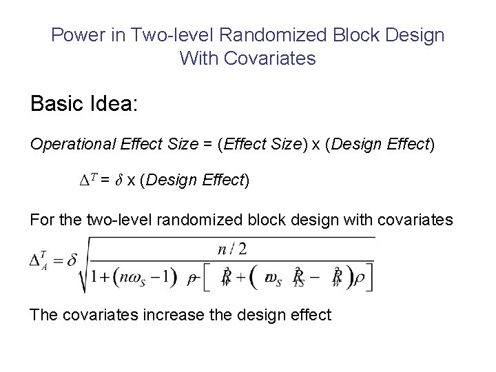 Power in Two-level Randomized Block Design With Covariates Basic Idea: Operational Effect Size =