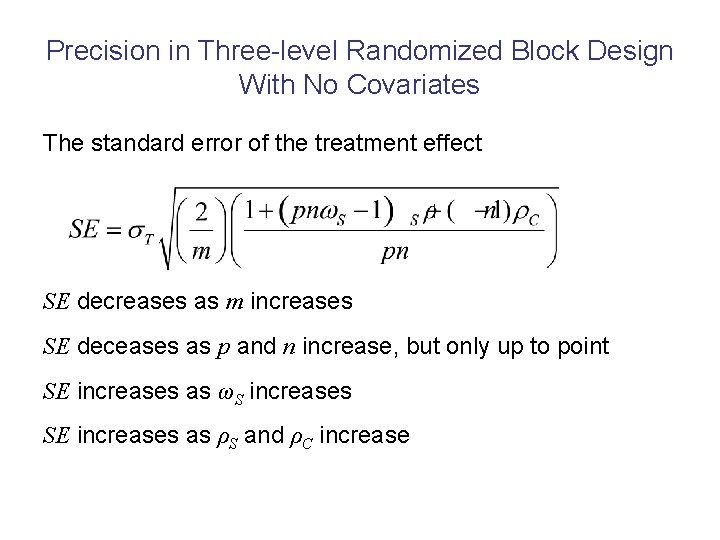 Precision in Three-level Randomized Block Design With No Covariates The standard error of the