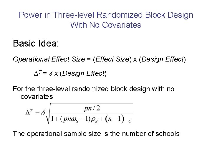 Power in Three-level Randomized Block Design With No Covariates Basic Idea: Operational Effect Size