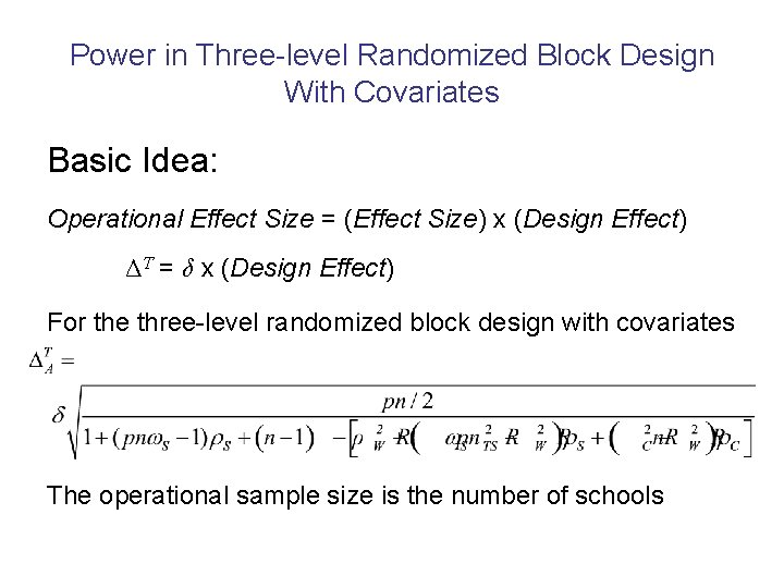 Power in Three-level Randomized Block Design With Covariates Basic Idea: Operational Effect Size =