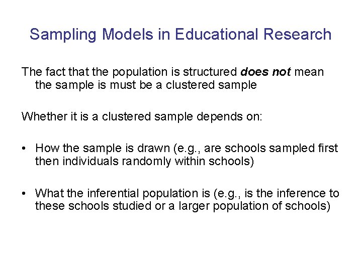 Sampling Models in Educational Research The fact that the population is structured does not