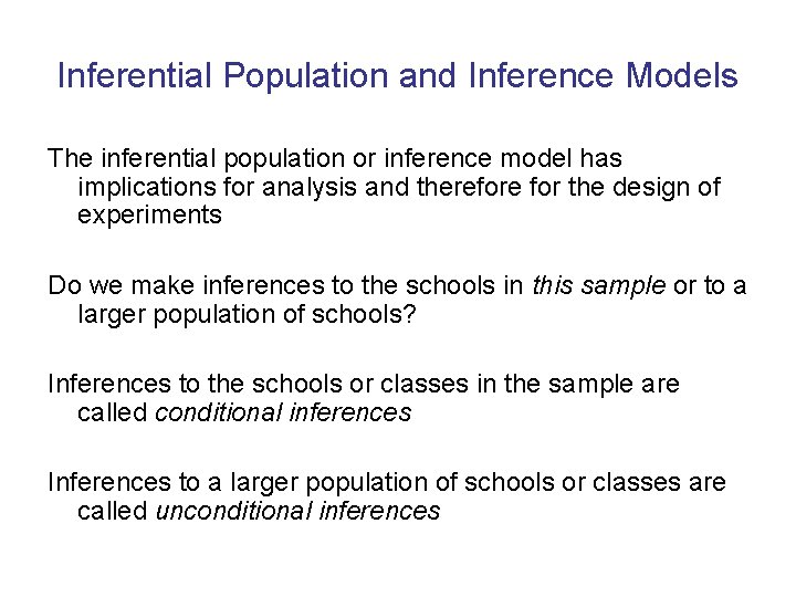 Inferential Population and Inference Models The inferential population or inference model has implications for