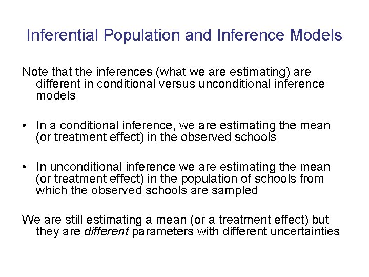 Inferential Population and Inference Models Note that the inferences (what we are estimating) are