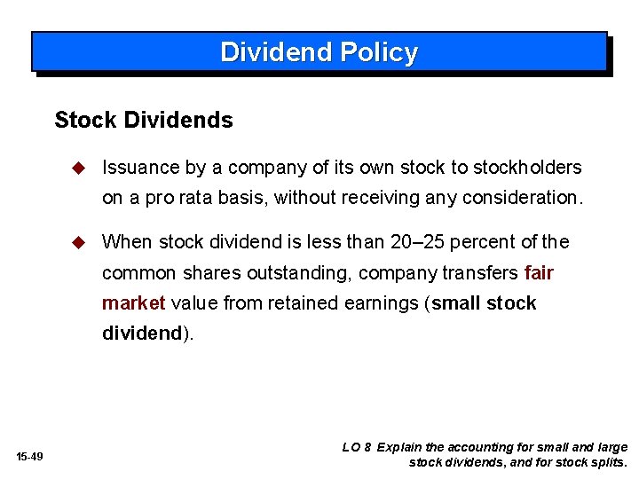Dividend Policy Stock Dividends u Issuance by a company of its own stock to