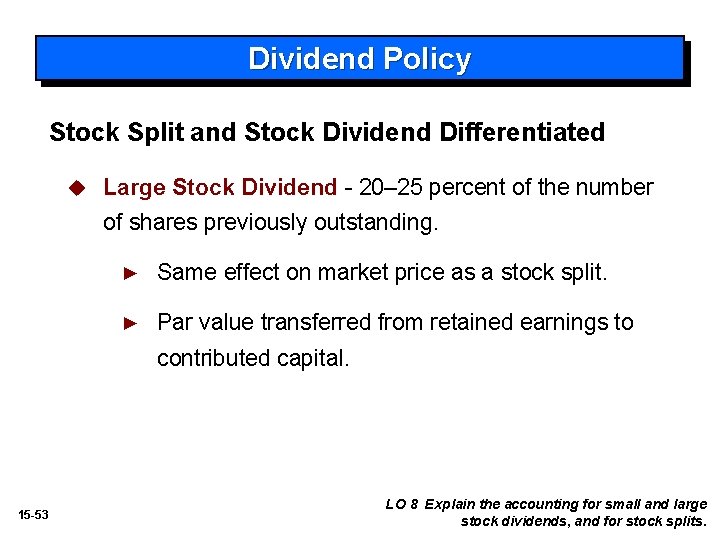 Dividend Policy Stock Split and Stock Dividend Differentiated u Large Stock Dividend - 20–