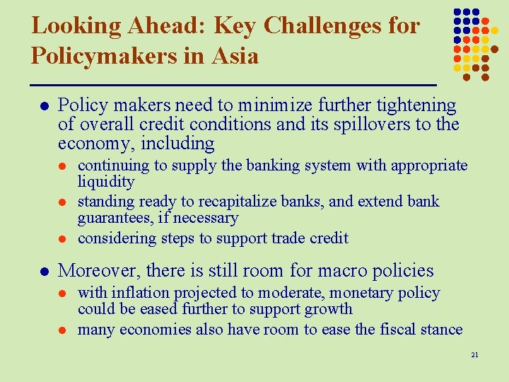 Looking Ahead: Key Challenges for Policymakers in Asia l Policy makers need to minimize