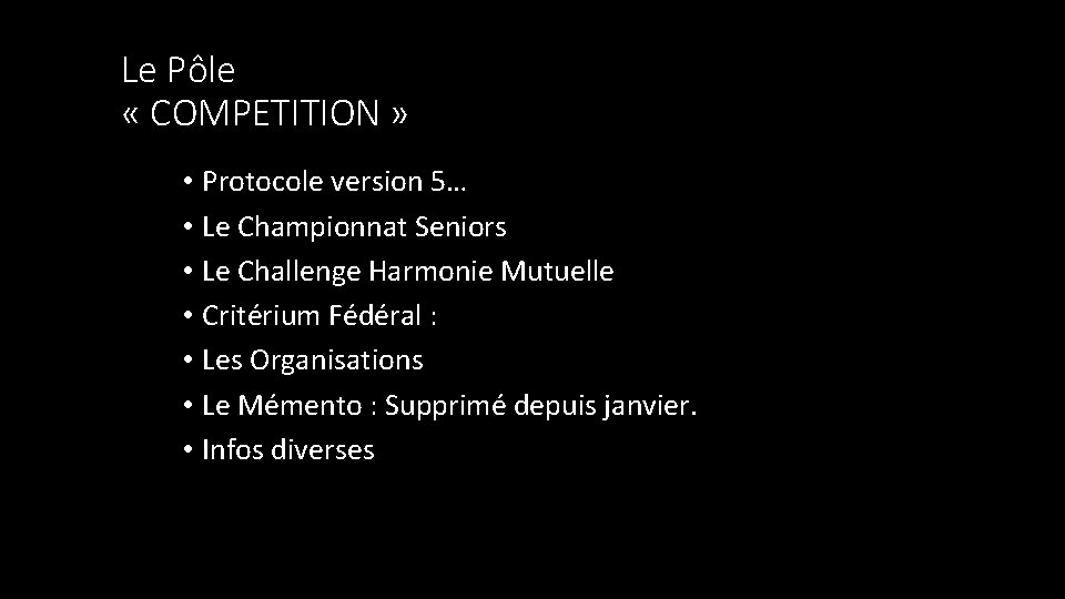 Le Pôle « COMPETITION » • Protocole version 5… • Le Championnat Seniors •