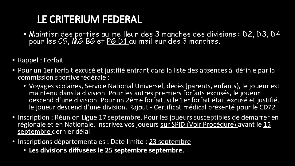 LE CRITERIUM FEDERAL § Maintien des parties au meilleur des 3 manches divisions :