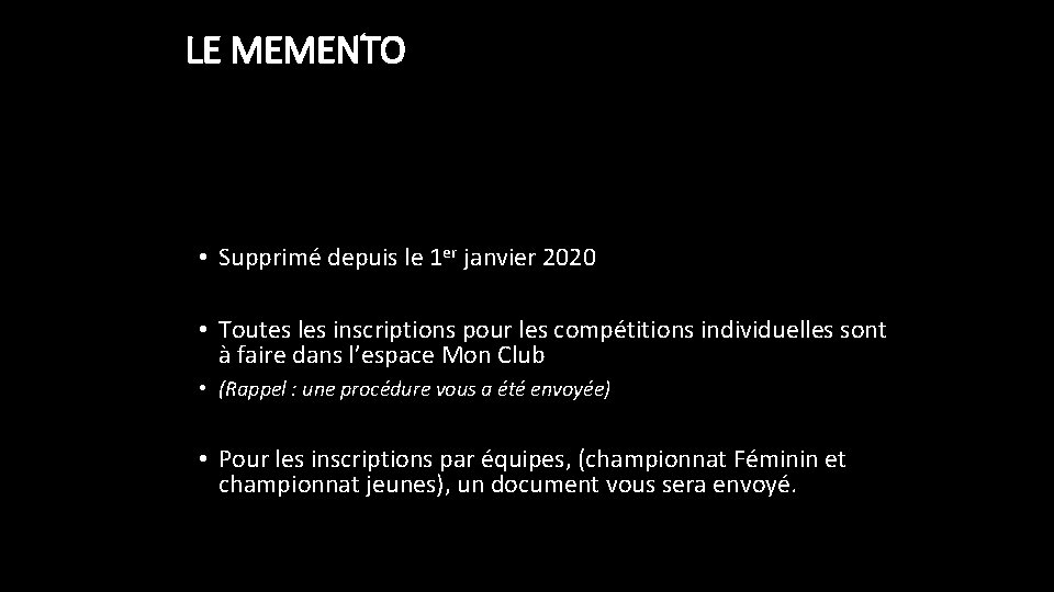 LE MEMENTO • Supprimé depuis le 1 er janvier 2020 • Toutes les inscriptions