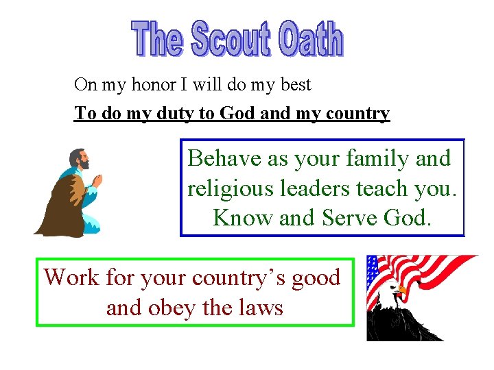 On my honor I will do my best To do my duty to God
