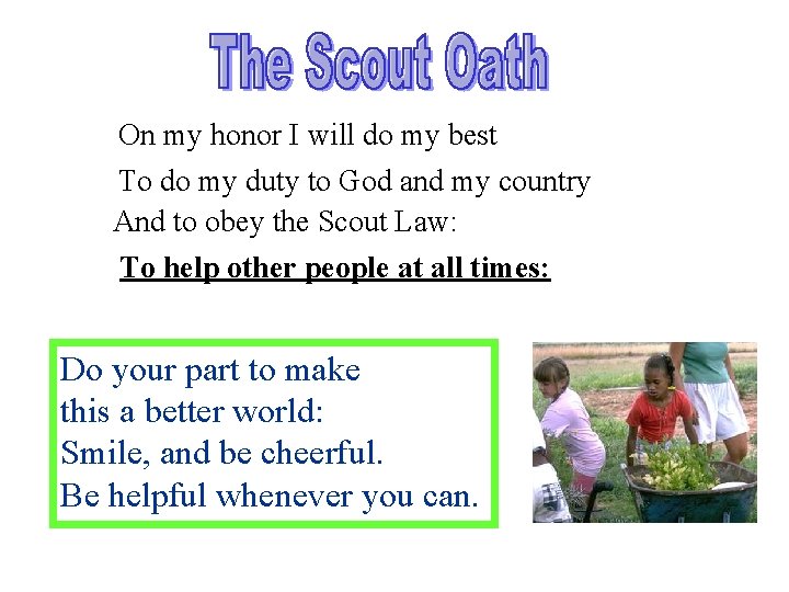 On my honor I will do my best To do my duty to God