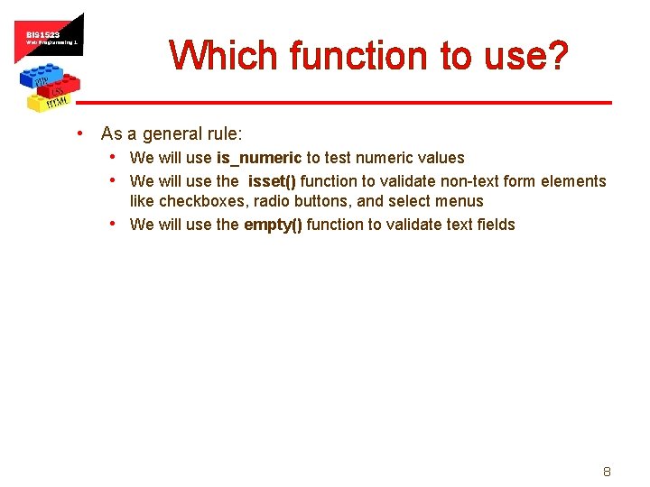 Which function to use? • As a general rule: • We will use is_numeric