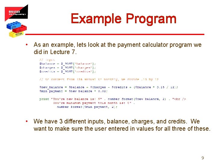 Example Program • As an example, lets look at the payment calculator program we