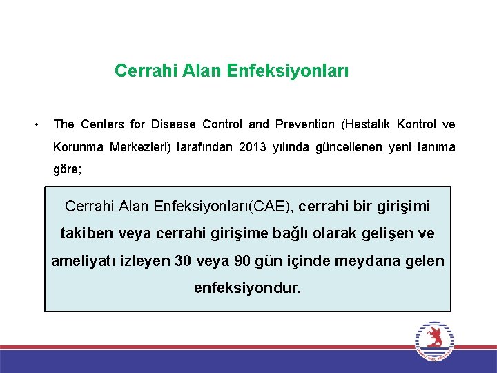 Cerrahi Alan Enfeksiyonları • The Centers for Disease Control and Prevention (Hastalık Kontrol ve