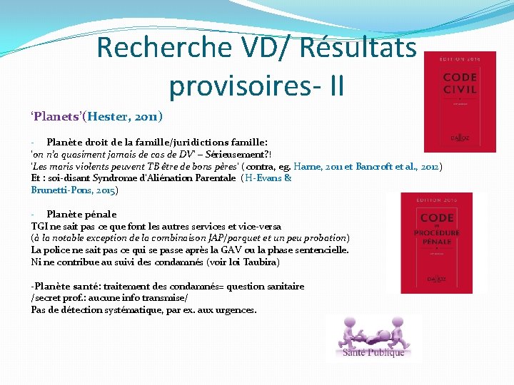 Recherche VD/ Résultats provisoires- II ‘Planets’(Hester, 2011) - Planète droit de la famille/juridictions famille: