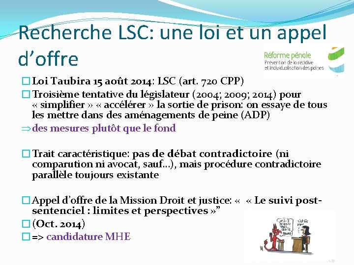 Recherche LSC: une loi et un appel d’offre �Loi Taubira 15 août 2014: LSC