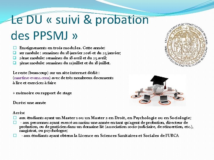 Le DU « suivi & probation des PPSMJ » � q q q Enseignements