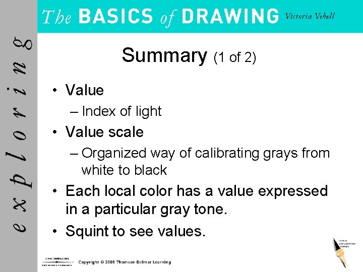 Summary (1 of 2) • Value – Index of light • Value scale –