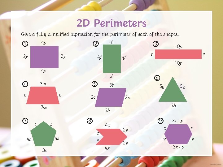 2 D Perimeters Give a fully simplified expression for the perimeter of each of